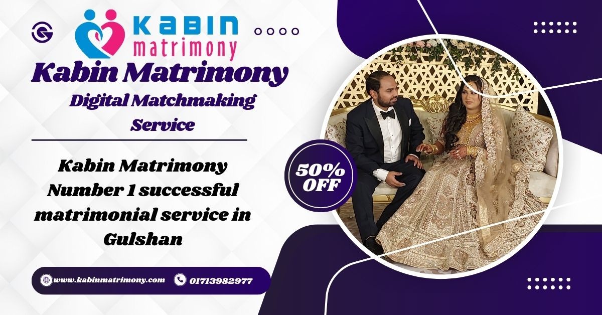 Kabin Matrimony Number 1 successful matrimonial service in Gulshan