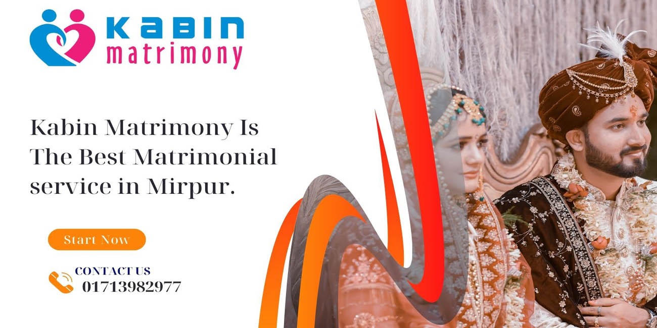 kabin matrimony is the best matrimonial service in Mirpur