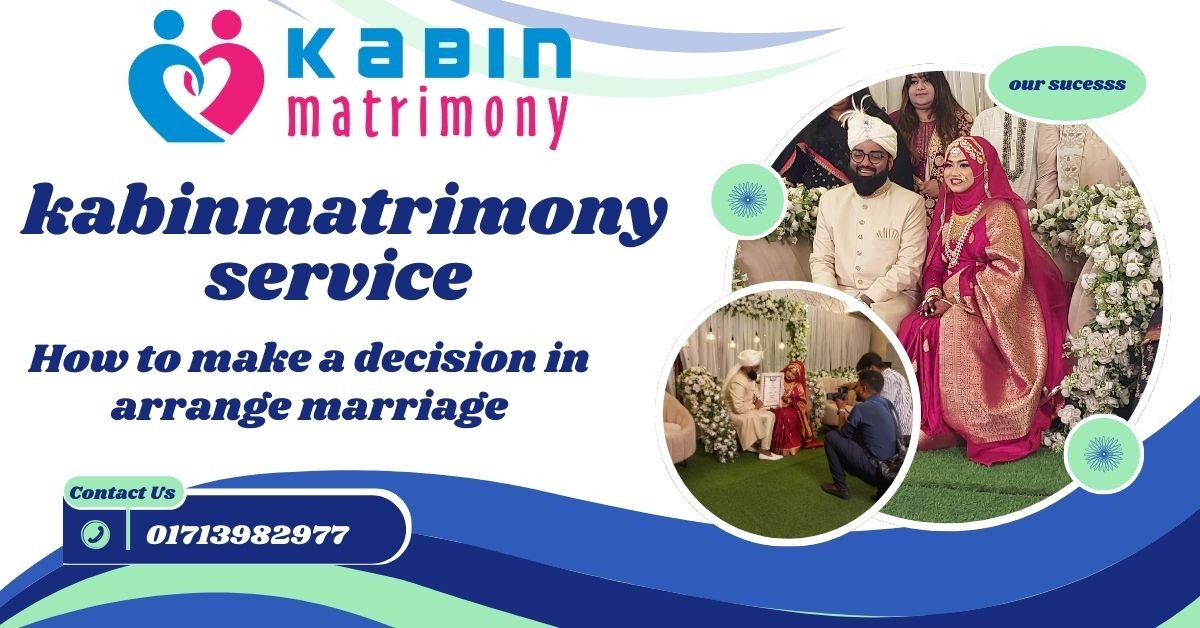 How to make a decision in arrange marriage